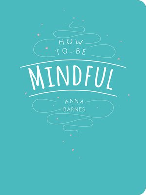 cover image of How to Be Mindful